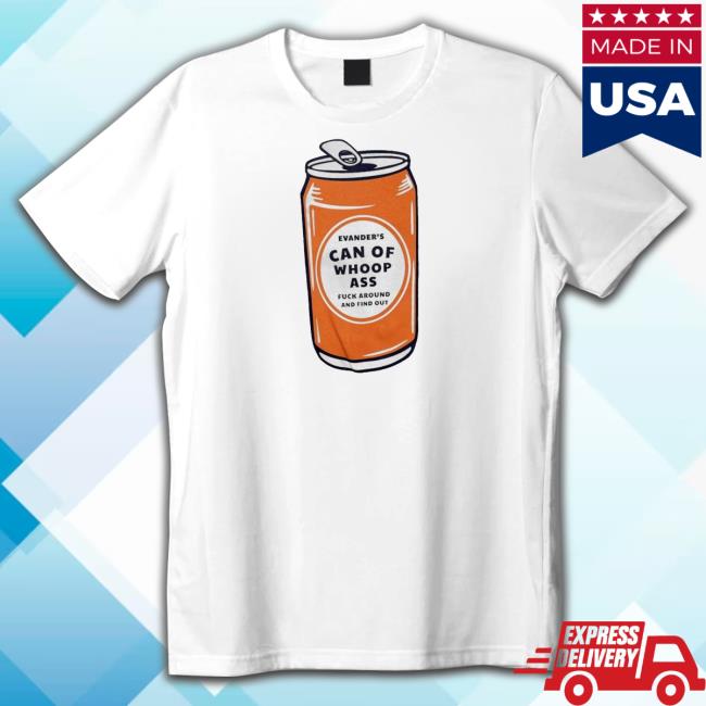 Official Evanders Can Of Whoop Ass Tee
