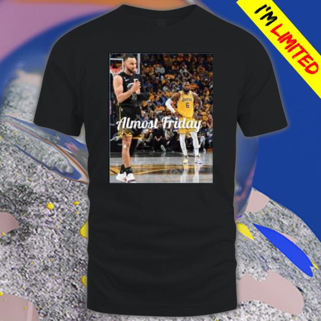Almost Friday Funny shirt Almost Friday Funny Shirt