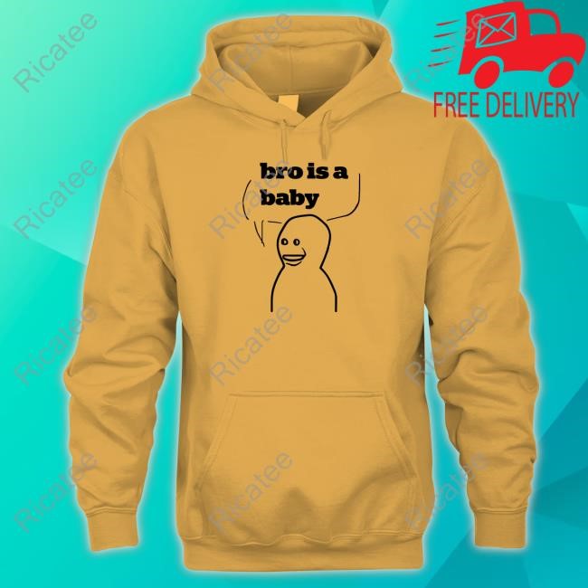 Bro Is A Baby Classic Shirt Bro Is A Baby Tee Shirt