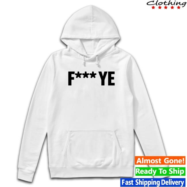 Fuck Ye Fkw Sweatshirt