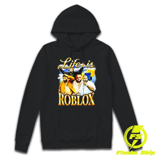 Top Not Safe For Wear Life Is Roblox 2023 shirt